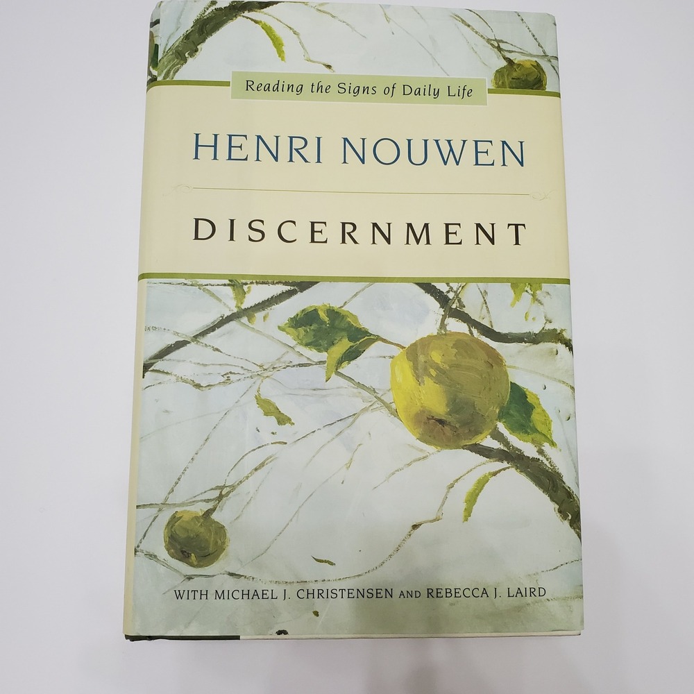 Discernment Reading the Signs of Daily Life Henri J. M. Nouwen Hardcover Book